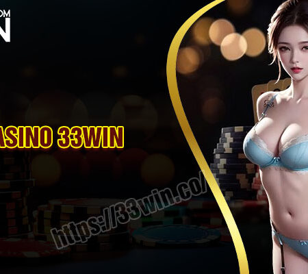 Wm Casino 33Win – Chơi Baccarat online, Poker và hơn thế
