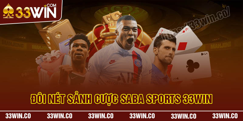 Đôi nét về sảnh cược Saba Sports 33Win