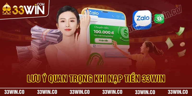 Lưu ý cần nắm khi nạp tiền 33Win cho người mới
